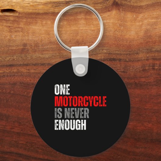 One Motorcycle Is Never Enough Funny Biker Quote F Sleutelhanger (Voorkant)