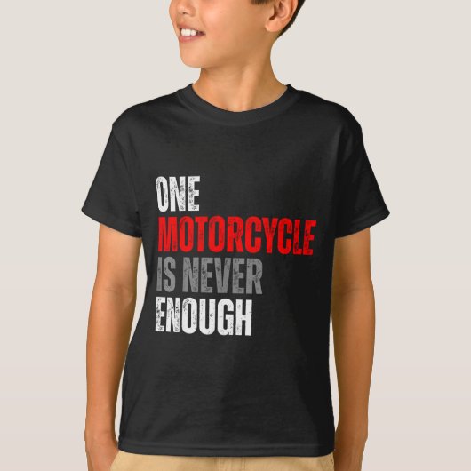 One Motorcycle Is Never Enough Funny Biker Quote F T-shirt (Voorkant)