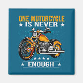 One Motorcycle Is Never Enough - Funny Biker Quote Magneet (Voorkant)