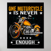 One Motorcycle Is Never Enough - Funny Biker Quote Poster (Voorkant)