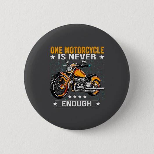 One Motorcycle Is Never Enough - Funny Biker Quote Ronde Button 5,7 Cm (Voorkant)