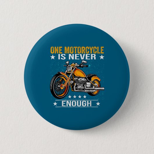 One Motorcycle Is Never Enough - Funny Biker Quote Ronde Button 5,7 Cm (Voorkant)