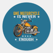 One Motorcycle Is Never Enough - Funny Biker Quote Ronde Sticker (Voorkant)