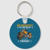 One Motorcycle Is Never Enough - Funny Biker Quote Sleutelhanger (Voorkant)