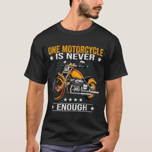 One Motorcycle Is Never Enough - Funny Biker Quote T-shirt (Voorkant)