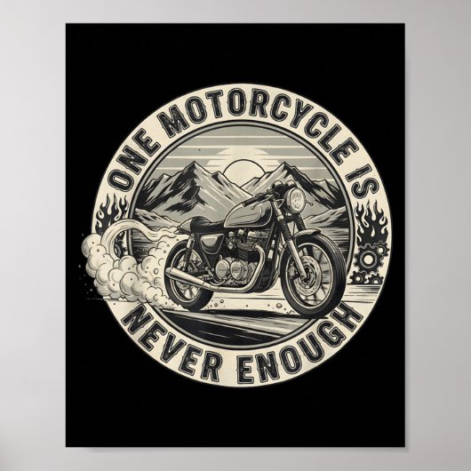 One Motorcycle Is Never Enough Funny Bikers Riders Poster (Voorkant)