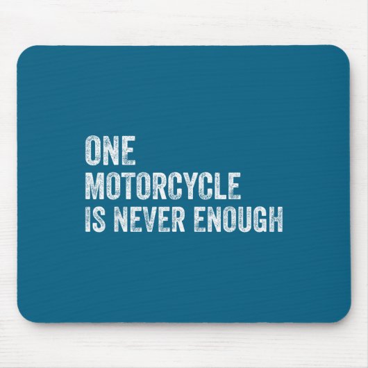 One Motorcycle Is Never Enough Funny Motorcycle Bi Muismat (Voorkant)