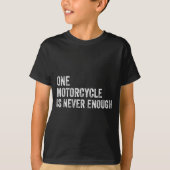 One Motorcycle Is Never Enough Funny Motorcycle Bi T-shirt (Voorkant)
