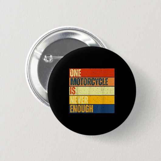 One Motorcycle Is Never Enough  Ronde Button 5,7 Cm (Voorkant /achterkant)