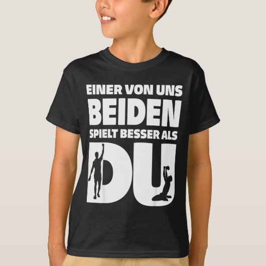 One Of Us Both Plays Better Than You Table Tennis  T-shirt (Voorkant)