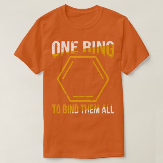 One Ring To Bind Them All Chemistry Science Scient T-shirt (Design voorkant)