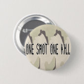 One Shot One Kill Ronde Button 5,7 Cm (Voorkant /achterkant)