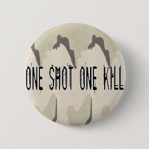 One Shot One Kill Ronde Button 5,7 Cm