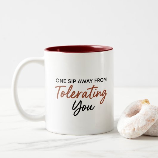 One Sip Away From Tolerating You Sarcastic Mug Tweekleurige Koffiemok (Met donut)