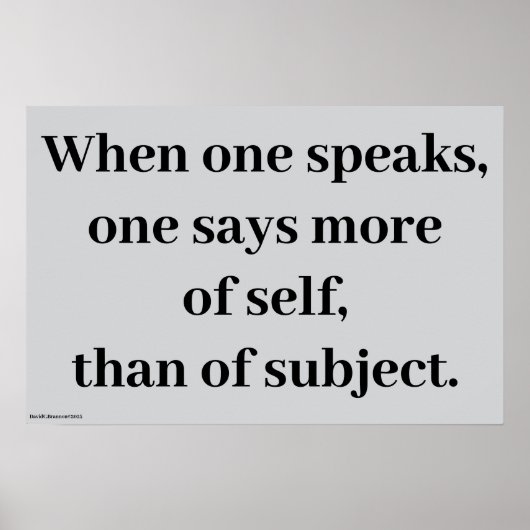 "One speaks of self" Poster (Voorkant)