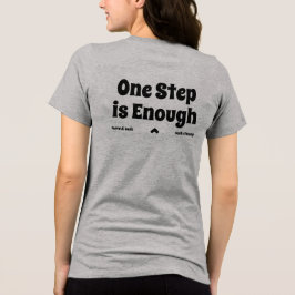 One Step is Enough Encouragement Text T-Shirt