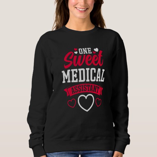One Sweet Medical Assistant  Velentines Day Trui (Voorkant)