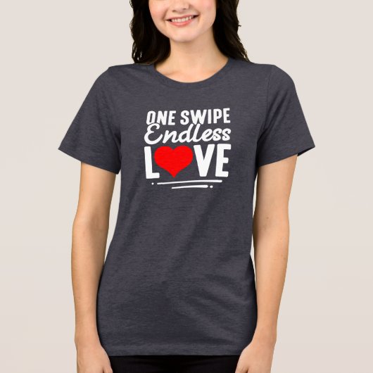 One Swipe Endless Love Women’s Tri-Blend Shirt (Voorkant)