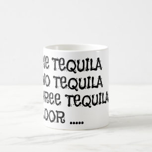 One Tequila Two Tequila Koffiemok