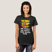 One Tequila Two Tequila Three Tequila Floor T-shirt (Voorkant volledig)