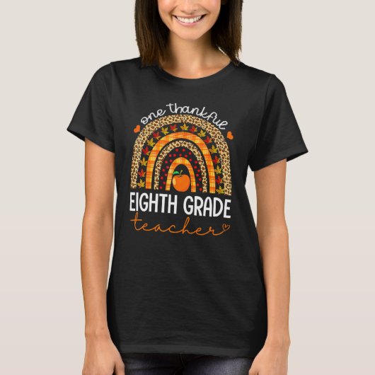One Thankful 8th Grade Teacher Rainbow Thanksgivin T-shirt (Voorkant)