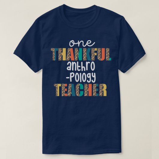 One Thankful Anthropology Teacher T-shirt (Design voorkant)