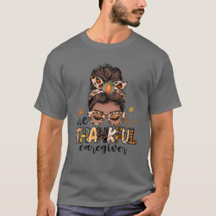 One Thankful Caregiver Messy Bun Women Herfst Beda T-shirt