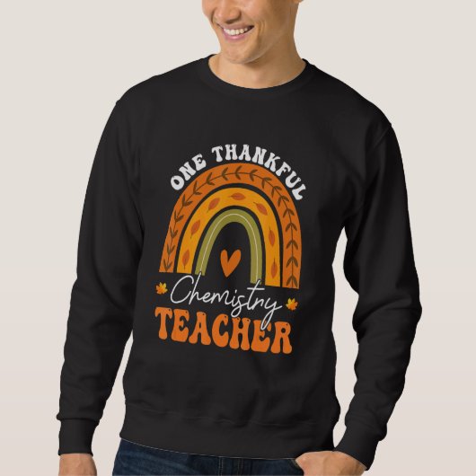 One Thankful Chemistry Teacher Rainbow Thanksgivin Trui (Voorkant)