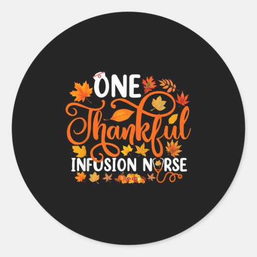 One Thankful Infusion Nurse Funny Fall Autumn Than Ronde Sticker (Voorkant)