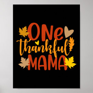 One Thankful Mama Autumn Herfst Moeder Thanksgivin Poster