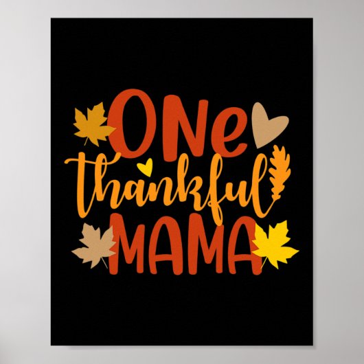 One Thankful Mama Autumn Herfst Moeder Thanksgivin Poster (Voorkant)