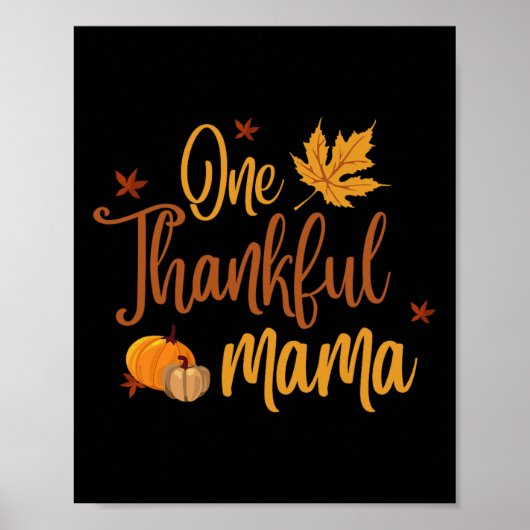 One Thankful Mama Autumn Herfst Moeder Thanksgivin Poster (Voorkant)