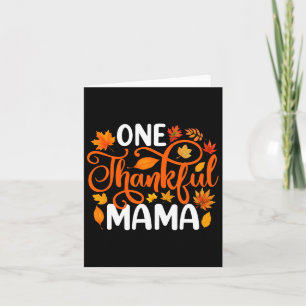 One Thankful Mama Funny Herfst Autumn Thanksgiving Kaart
