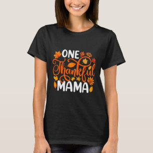 One Thankful Mama Funny Herfst Autumn Thanksgiving T-shirt