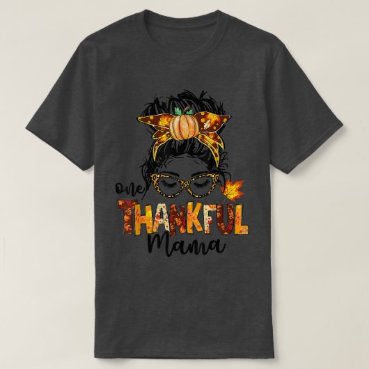 One Thankful Mama Funny Messy Bun Herfst herfst da T-shirt (Design voorkant)