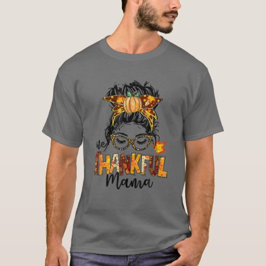 One Thankful Mama Funny Messy Bun Herfst herfst da T-shirt (Voorkant)