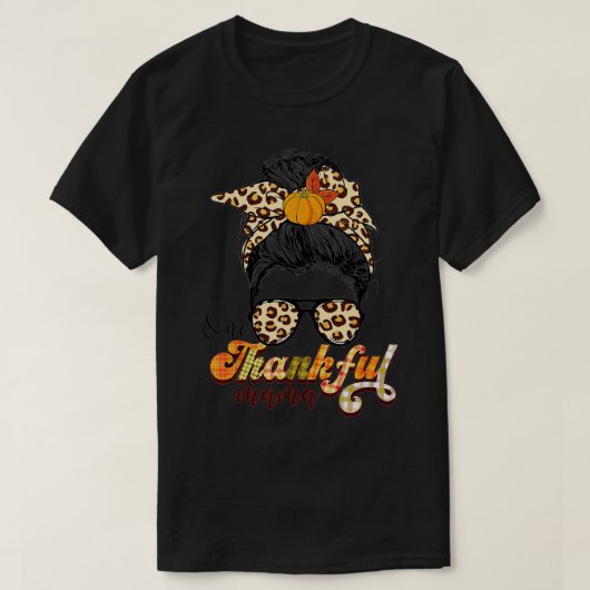 One Thankful Mama Funny Messy Bun Herfst herfst da T-shirt (Design voorkant)