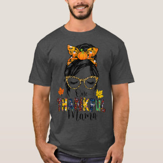 One Thankful Mama Funny Messy Bun Herfst herfst da T-shirt