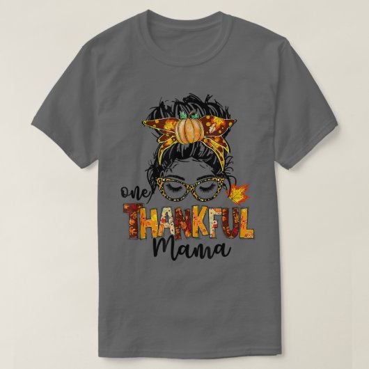 One Thankful Mama Funny Messy Bun Herfst herfst da T-shirt (Design voorkant)