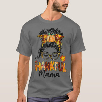 One Thankful Mama Funny Messy Bun Herfst herfst da T-shirt