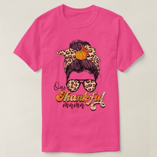 One Thankful Mama Funny Messy Bun Herfst herfst da T-shirt (Design voorkant)