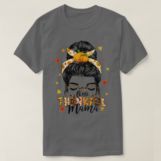 One Thankful Mama Funny Messy Bun Herfst herfst da T-shirt (Design voorkant)