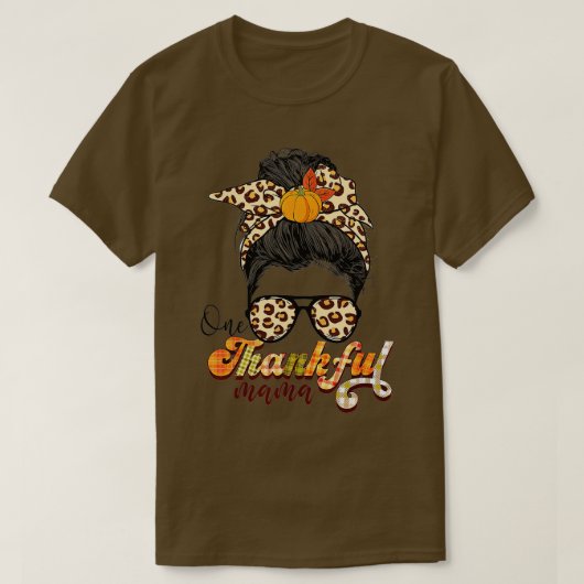 One Thankful Mama Funny Messy Bun Herfst herfst da T-shirt (Design voorkant)