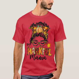 One Thankful Mama Funny Messy Bun Herfst herfst da T-shirt