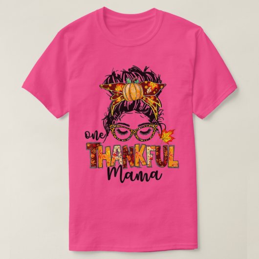 One Thankful Mama Funny Pumpkin Messy Bun Thanksgi T-shirt (Design voorkant)