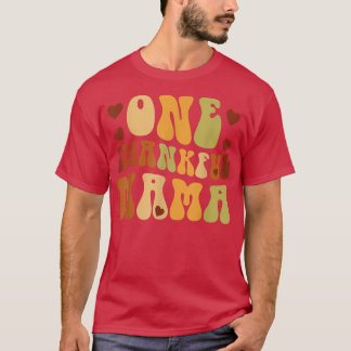 One Thankful Mama Mama Herfst Autumn Happy Thanksg T-shirt