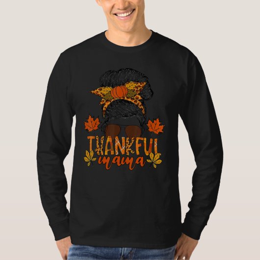 One Thankful Mama Messy Bun Fall Leaves Autumn Tha T-shirt (Voorkant)