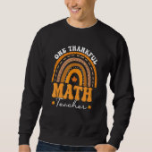 One Thankful Math Teacher Rainbow Fall Thanksgivin Trui (Voorkant)