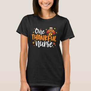 One Thankful Nurse Thanksgiving Turkey Nursing Scr T-shirt