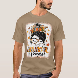 One Thankful Professor Women Messy Bun Autumn Fall T-shirt